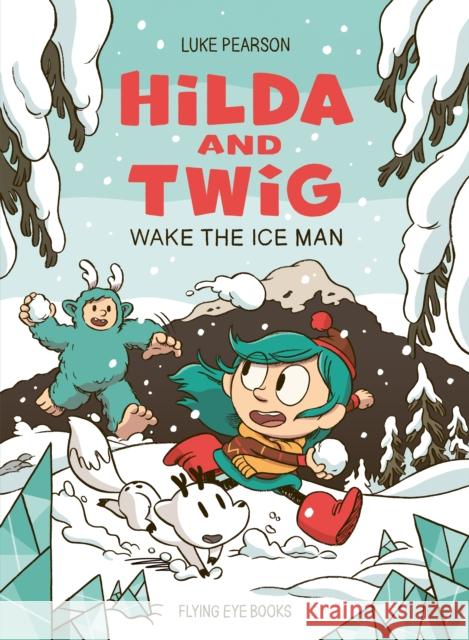 Hilda and Twig: Wake the Ice Man Luke Pearson 9781838742928 Nobrow Press - książka