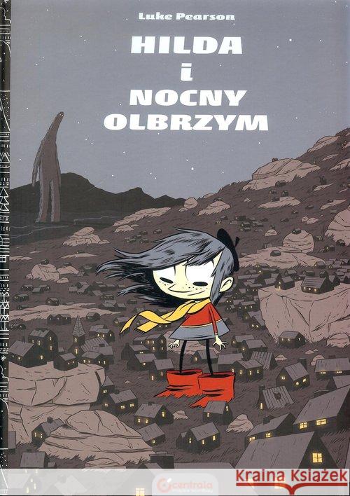 Hilda Folk T.2 Hilda i Nocny Olbrzym Pearson Luke 9788363892616 Centrala - książka