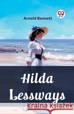 Hilda Lessways Arnold Bennett 9789362763624 Double 9 Books - książka