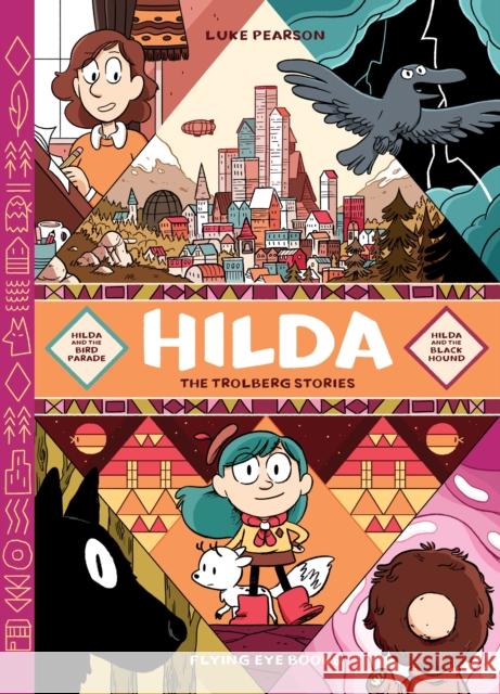 Hilda: The Trolberg Stories Luke Pearson 9781838740832 Flying Eye Books - książka