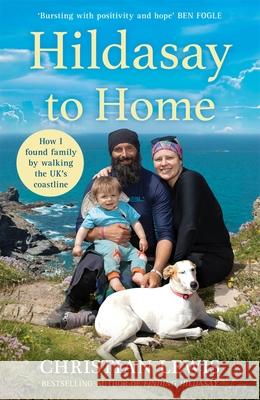 Hildasay to Home: How I Found a Family by Walking the UK's Coastline Christian Lewis 9781035033782 Pan Macmillan - książka