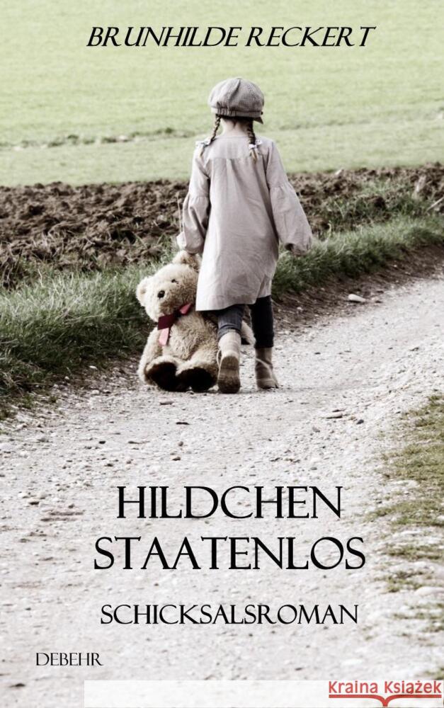 Hildchen staatenlos : Schicksalsroman Reckert, Brunhilde 9783944028835 DeBehr - książka