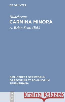 Hildebertus: Carmina CB Hildebertus/Scott 9783598719844 The University of Michigan Press - książka