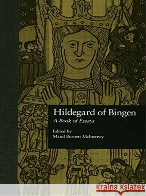 Hildegard of Bingen: A Book of Essays Maud Burnett McInerney   9781138001695 Taylor and Francis - książka