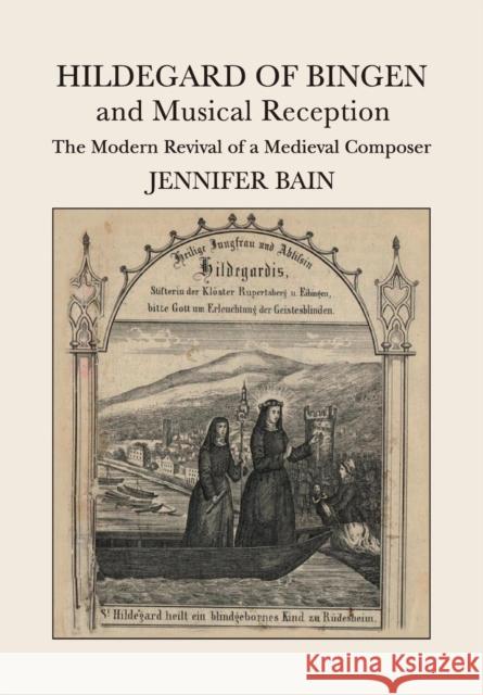 Hildegard of Bingen and Musical Reception: The Modern Revival of a Medieval Composer Bain, Jennifer 9781107433878 Cambridge University Press - książka