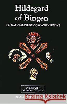 Hildegard of Bingen: On Natural Philosophy and Medicine: Selections from Cause Et Cure Berger, Margret 9780859915519 Boydell & Brewer - książka