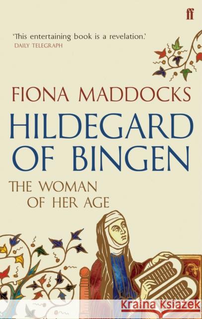 Hildegard of Bingen: The Woman of Her Age Fiona (Classical Music Critic - Observer) Maddocks 9780571302437 Faber & Faber - książka