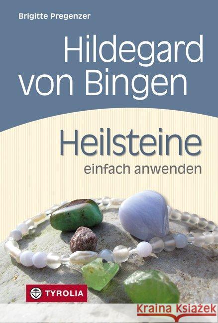 Hildegard von Bingen - Heilsteine einfach anwenden  9783702234317 Tyrolia - książka