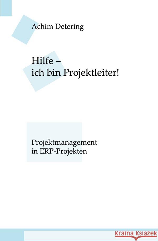 Hilfe - ich bin Projektleiter! Detering, Achim 9783754955161 epubli - książka