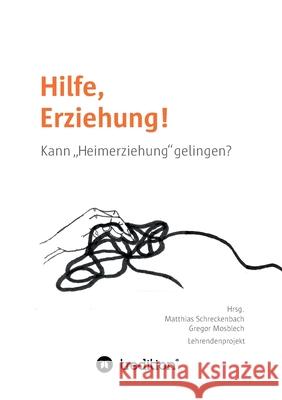 Hilfe, Erziehung! Schreckenbach, Matthias 9783749747597 Tredition Gmbh - książka