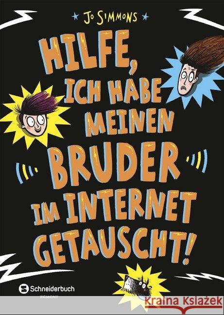 Hilfe, ich habe meinen Bruder im Internet getauscht! Simmons, Jo 9783505142932 Egmont SchneiderBuch - książka