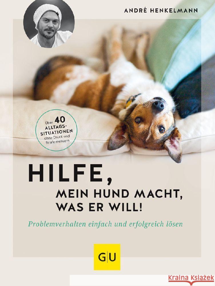 Hilfe, mein Hund macht, was er will! Henkelmann, André 9783833882593 Gräfe & Unzer - książka