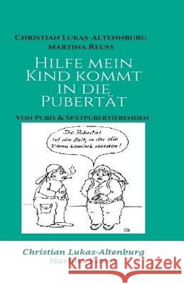 Hilfe mein Kind kommt in die Pubertät: Von Pubis & Spätpubertierenden 