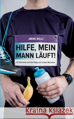 Hilfe, mein Mann läuft! Rolli, Jrene 9783038050360 Buch & Netz - książka