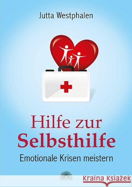 Hilfe zur Selbsthilfe : Emotionale Krisen meistern Westphalen, Jutta 9783866163188 Via Nova - książka