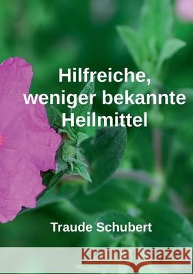 Hilfreiche, weniger bekannte Heilmittel Traude Schubert 9783819280108 Bod - Books on Demand - książka