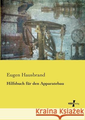 Hilfsbuch für den Apparatebau Hausbrand, Eugen 9783737223836 Vero Verlag in hansebooks GmbH - książka
