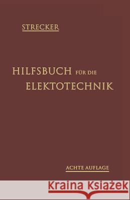 Hilfsbuch Für Die Elektrotechnik: Unter Mitwirkung Namhafter Fachgenossen Grawinkel, Carl 9783662313695 Springer - książka