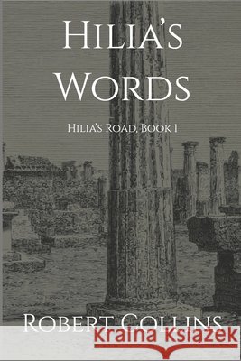 Hilia's Words Robert L Collins 9798872251996 Independently Published - książka