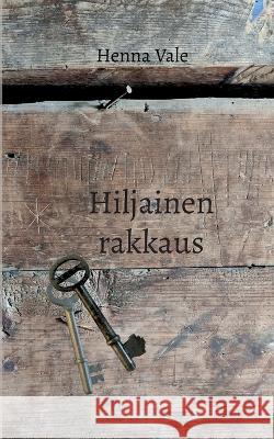 Hiljainen rakkaus Henna Vale 9789528064572 Books on Demand - książka