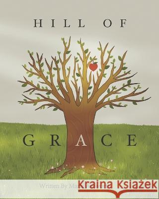 Hill of Grace Maria Ashworth 9781737177388 Big Belly Book Co. - książka