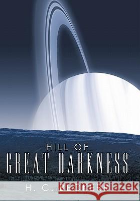 Hill of Great Darkness H. C. Beckerr 9781449717971 WestBow Press - książka
