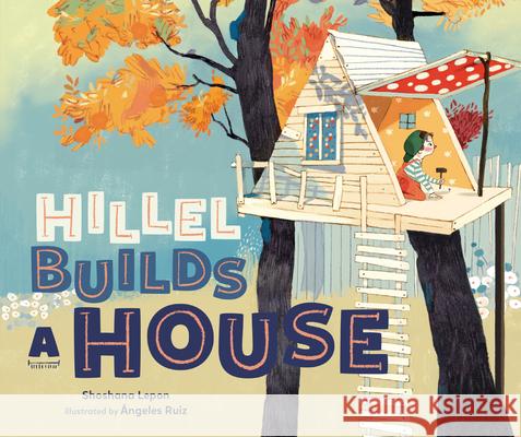 Hillel Builds a House Shoshana Lepon Angeles Ruiz 9781541544024 Kar-Ben Publishing (R) - książka