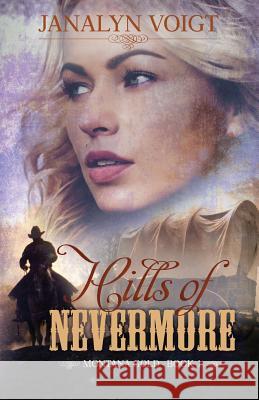 Hills of Nevermore: An Inspirational Historical Romance Janalyn Voigt 9781943959266 Mountain Brook Ink - książka