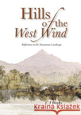 Hills of the West Wind Chris J Binks   9780992444860 Barrallier Books - książka