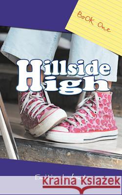 Hillside High: Book One LaFond, Emilia 9781477281468 Authorhouse - książka