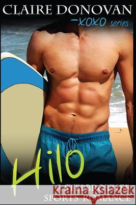 Hilo: A Stepbrother Sports Romance Claire Donovan 9781537267319 Createspace Independent Publishing Platform - książka