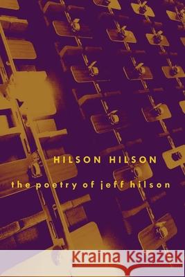 Hilson, Hilson: The Poetry of Jeff Hilson Richard Parker 9781716576447 Lulu.com - książka