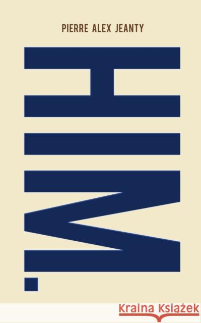 Him Pierre Alex Jeanty Sarah Plamondon Celia James 9781949191004 Jeanius Publishing LLC - książka