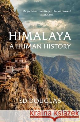 Himalaya: A Human History Ed Douglas 9781784704483 Vintage Publishing - książka