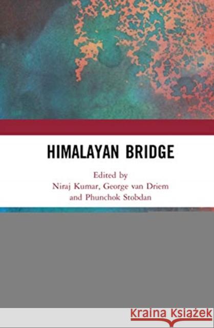 Himalayan Bridge Niraj Kumar George Van Driem Phunchok Stobdan 9780367611712 Routledge - książka