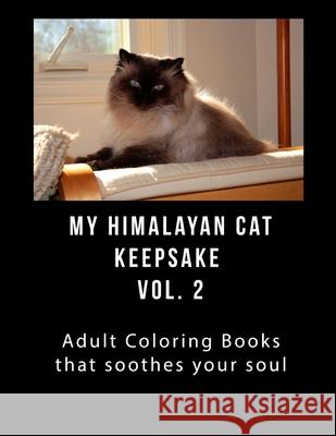 Himalayan Cat keepsake Book Vol 2: Adult keepsake Book that Will soothe Your Soul J. Greene 9781984017826 Createspace Independent Publishing Platform - książka