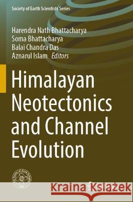 Himalayan Neotectonics and Channel Evolution  9783030954376 Springer International Publishing - książka