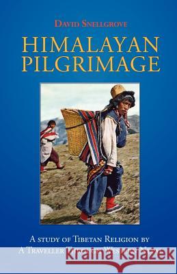 Himalayan Pilgrimage: A Study of Tibetan Religion by a Traveller Through Western Nepal Snellgrove, David 9789745241381  - książka