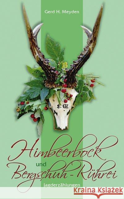 Himbeerbock und Bergschuh-Rührei : Jagderzählungen Meyden, Gerd H. 9783702014865 Stocker - książka