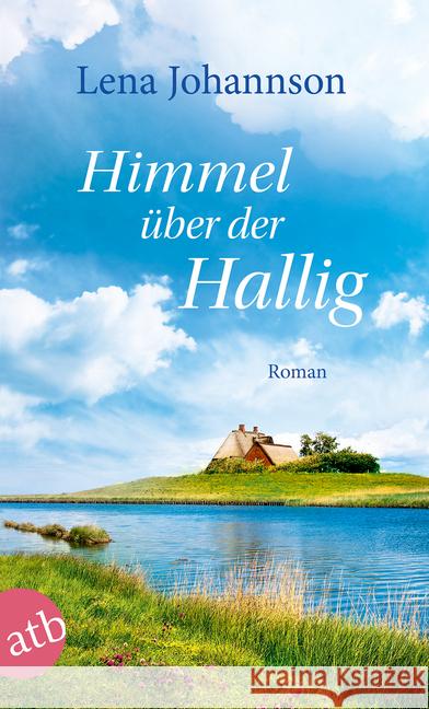 Himmel über der Hallig : Roman Johannson, Lena 9783746634234 Aufbau TB - książka