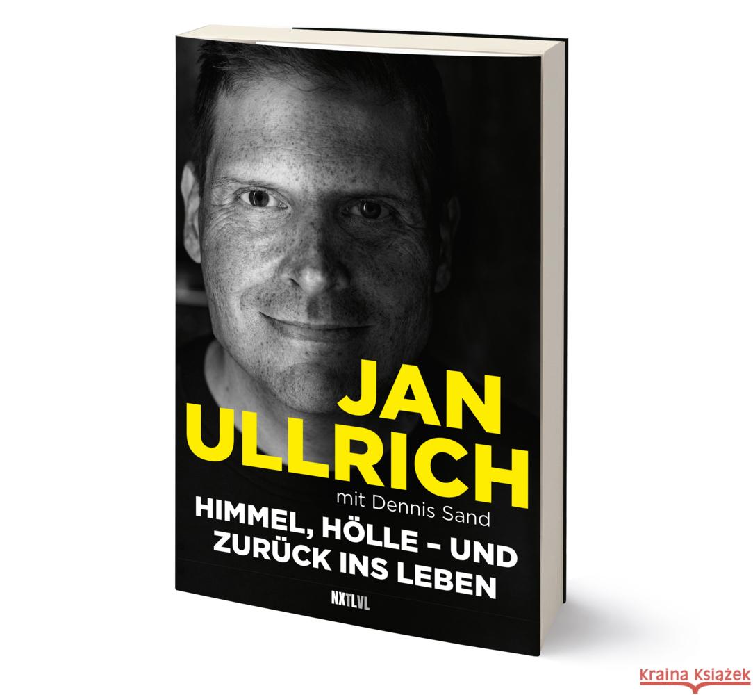 Himmel, Hölle - und zurück ins Leben Ullrich, Jan, Sand, Dennis 9783949458729 NXT LVL Verlag - książka