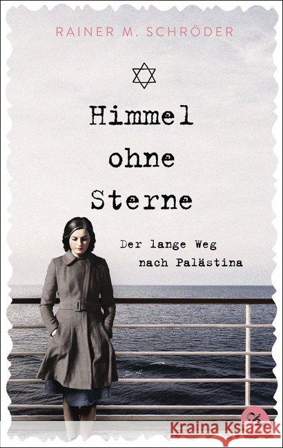 Himmel ohne Sterne : Der lange Weg nach Palästina Schröder, Rainer M. 9783570312414 cbt - książka