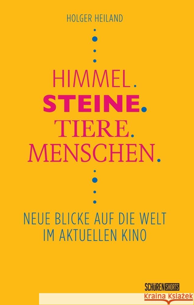 Himmel, Steine, Tiere, Menschen Heiland, Holger 9783741004827 Schüren Verlag - książka