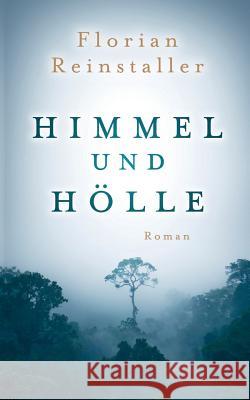 Himmel und Hölle Florian Reinstaller 9783748190523 Books on Demand - książka