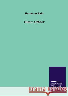 Himmelfahrt Hermann Bahr 9783846031162 Salzwasser-Verlag Gmbh - książka