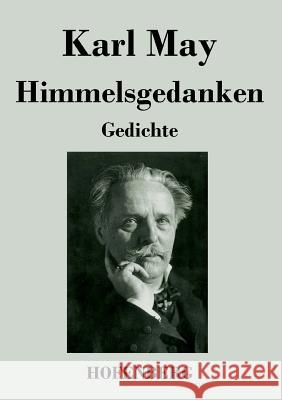 Himmelsgedanken: Gedichte Karl May 9783843034784 Hofenberg - książka