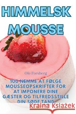 Himmelsk mousse Ole Forsberg   9781835004326 Aurosory ltd - książka