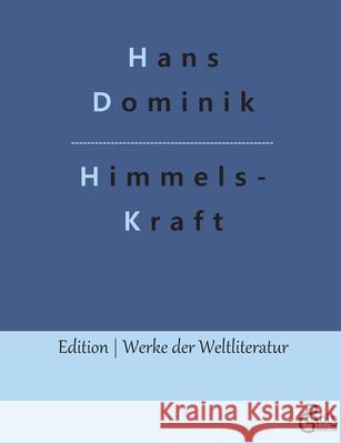 Himmelskraft Hans Dominik Redaktion Gr 9783966374200 Grols Verlag - książka