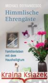 Himmlische Ehrengäste Defrancesco, Michael 9783429058555 Echter