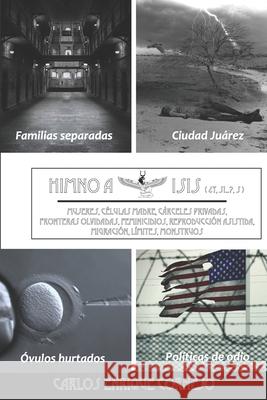 Himno a Isis (¿y, si...?) s Juárez, Carlos E. Cornejo 9798764270944 Independently Published - książka